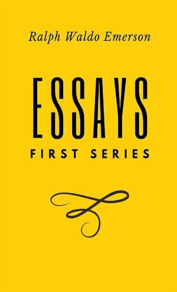 Essays — First Series